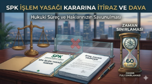 SPK-islem-yasagi-kararina-itiraz-ve-dava